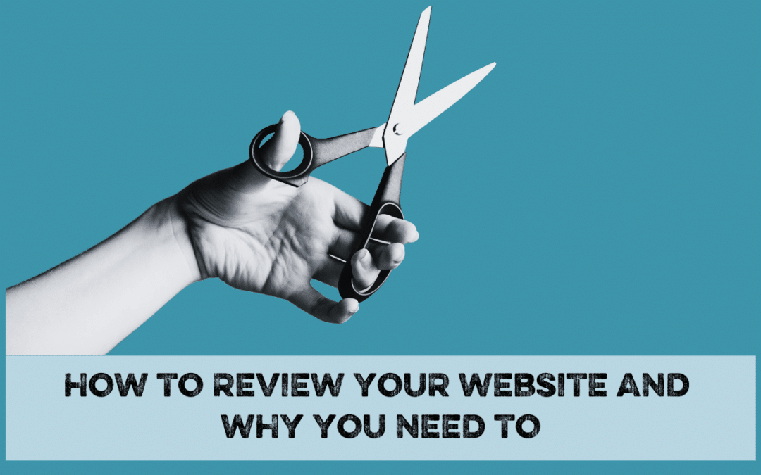 How to review your website and why you need to