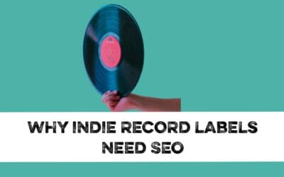 Why indie record labels need SEO