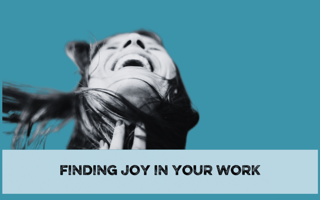 Finding Joy in Your Work