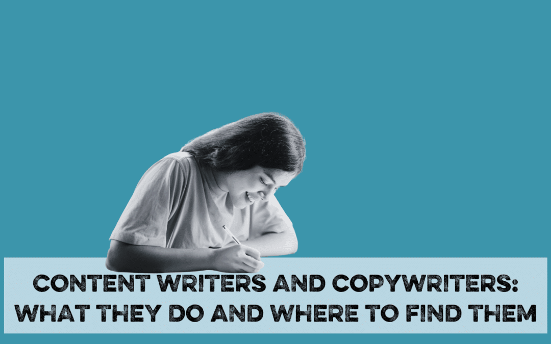 Content writers and copywriters: what they do and where to find them