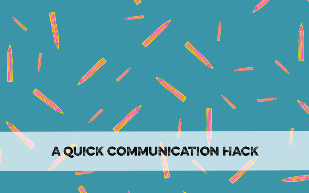 A communication hack that’s better than words