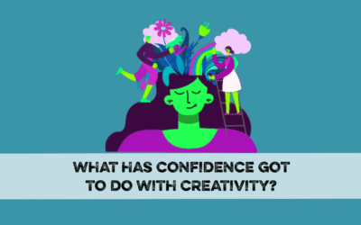 What has confidence got to do with creativity?