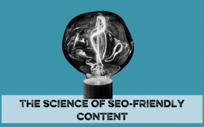 The Science of SEO-Friendly Content