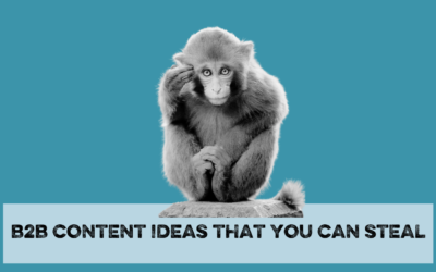 B2B content ideas to steal