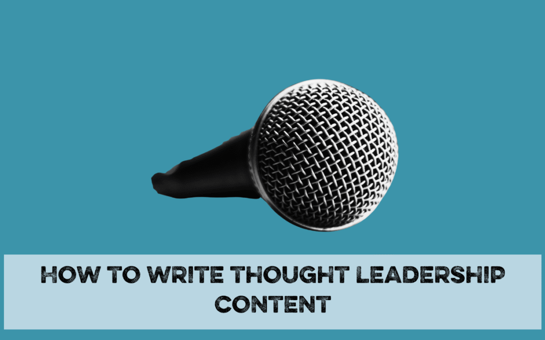 How To Write Thought Leadership Content